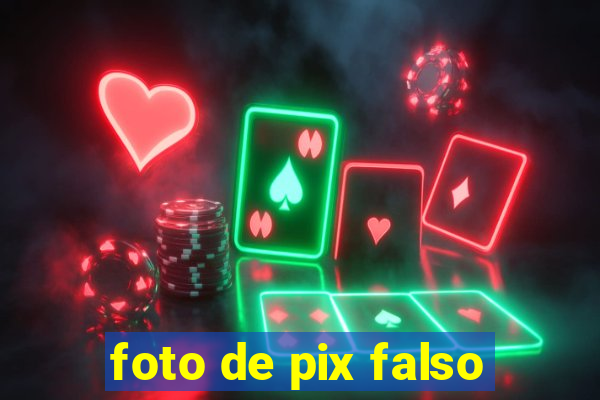 foto de pix falso